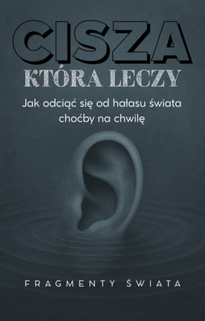 Cisza, która leczy